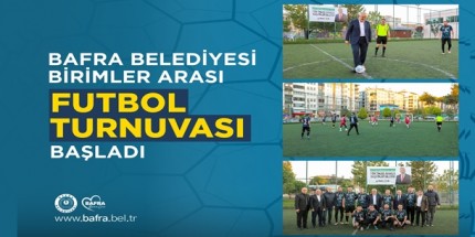 Bafra Belediyesi’nde Futbol Turnuvası